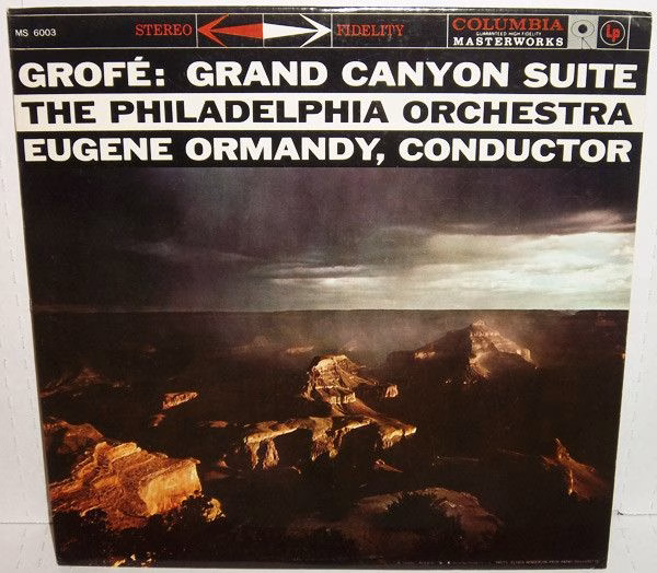 Columbia Masterworks MS 6003 - Ferde Grofé, Eugene Ormandy, The
