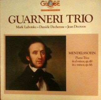 Globe GLO D 15016 - Guarneri Trio, Felix Mendelssohn-Bartholdy -