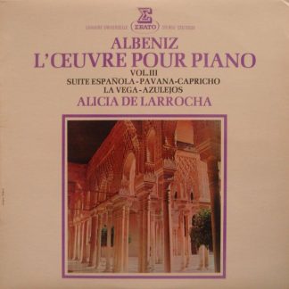 Erato STU 70561 - Isaac Albéniz, Alicia De Larrocha - L'Œuvre Po