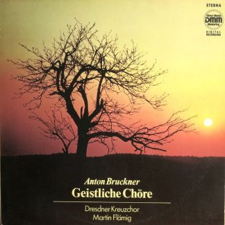 Eterna 7 25 038 - Anton Bruckner, Dresdner Kreuzchor, Martin Flä