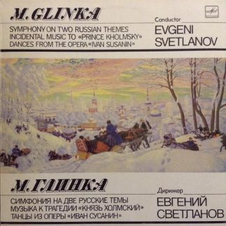 С10 22419 002 - Mikhail Ivanovich Glinka, Evgeni Svetlanov - Sy