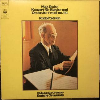 CBS 61711 - Max Reger, Rudolf Serkin, The Philadelphia Orchestra