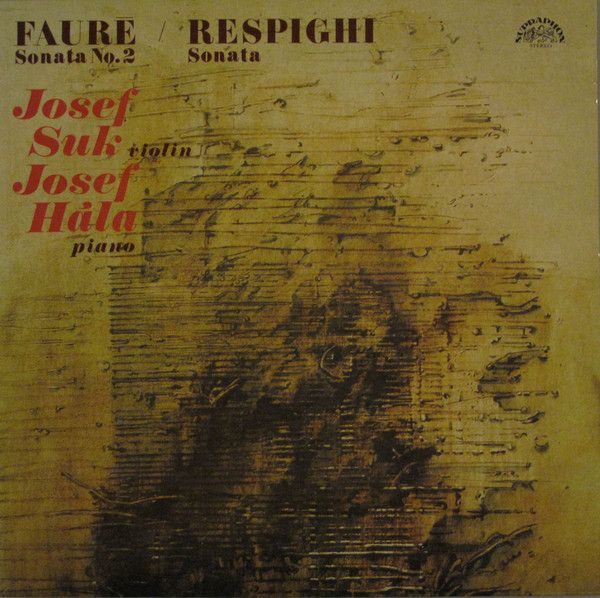 Supraphon 1111 3165 - Gabriel Fauré, Ottorino Respighi, Josef Su