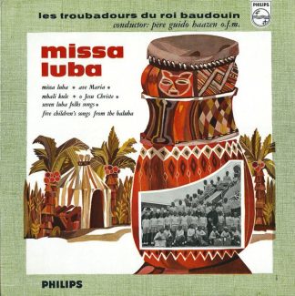 Philips P 08711 L - Les Troubadours Du Roi Baudouin - Missa Luba