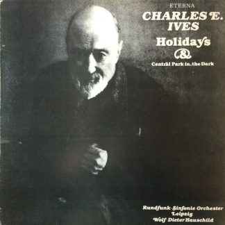 Eterna 8 27 543 - Charles Ives - Holidays & Central Park In The