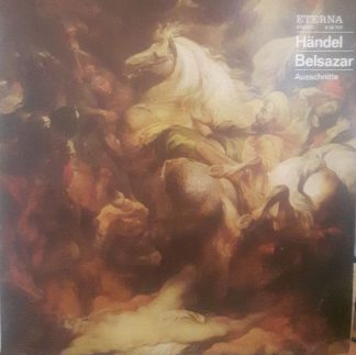 Eterna 8 26 757 - Georg Friedrich Händel - Belsazar
