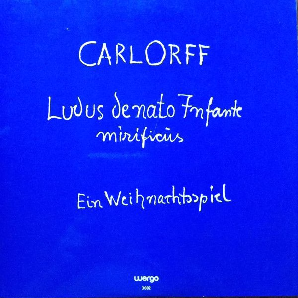WERGO WER 3002 - Carl Orff - Ludus De Nato Infante Mirificus - E - Image 2