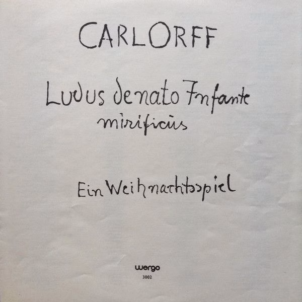WERGO WER 3002 - Carl Orff - Ludus De Nato Infante Mirificus - E - Image 6