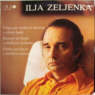 Opus 91110563 - Ilja Zeljenka - Elégia Pre Slàcikové Nàstroje A