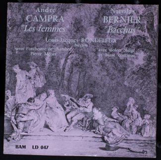 BAM LD 047 - André Campra, Nicolas Bernier (2), Louis-Jacques Ro