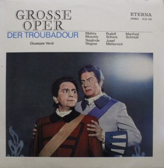 Eterna 8 20 135 - Giuseppe Verdi - Der Troubadour (Querschnitt)