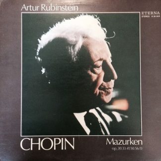 Eterna 8 26 820 - Frédéric Chopin, Arthur Rubinstein - Mazurken