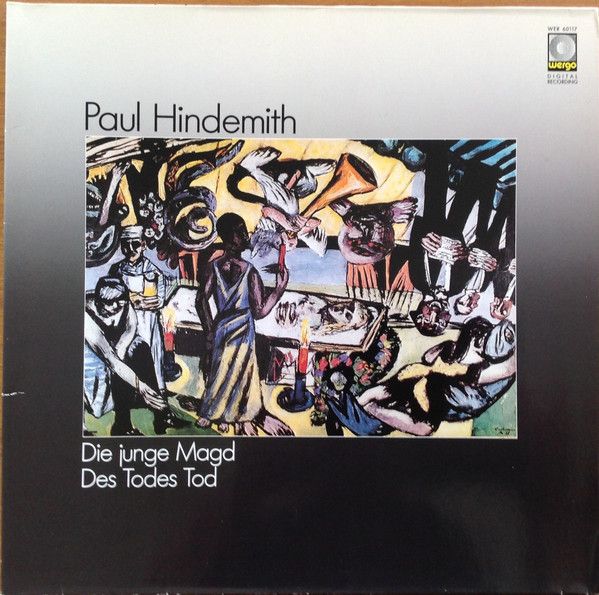 WERGO WER 60117 - Paul Hindemith - Die Junge Magd / Des Todes To