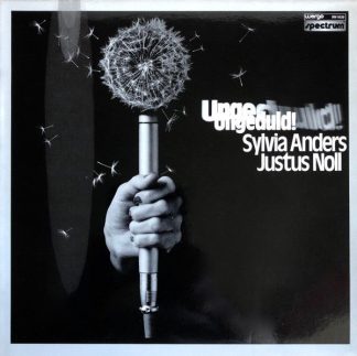 WERGO SM 1030 - Sylvia Anders, Justus Noll - Ungeduld!