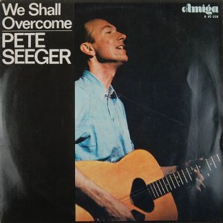 Amiga 8 40 038 - Pete Seeger - We Shall Overcome