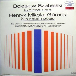 Polskie Nagrania Muza SXL 0547 - Bolesław Szabelski, Henryk Góre