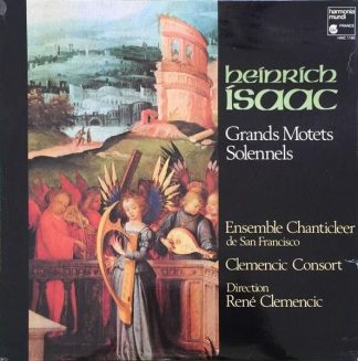 harmonia mundi France HMC 1160 - Heinrich Isaac, Ensemble Chanti
