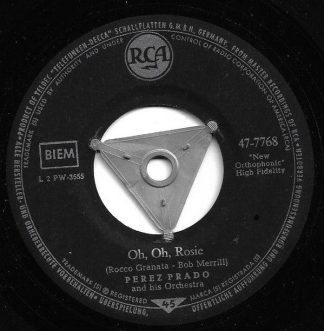 RCA 47-7768 - Perez Prado And His Orchestra - Oh, Oh, Rosie / Ro