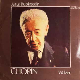 Eterna 8 26 739 - Frédéric Chopin, Arthur Rubinstein - Walzer