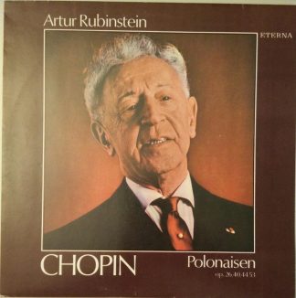 Eterna 8 26 817 - Frédéric Chopin, Arthur Rubinstein - Polonaise