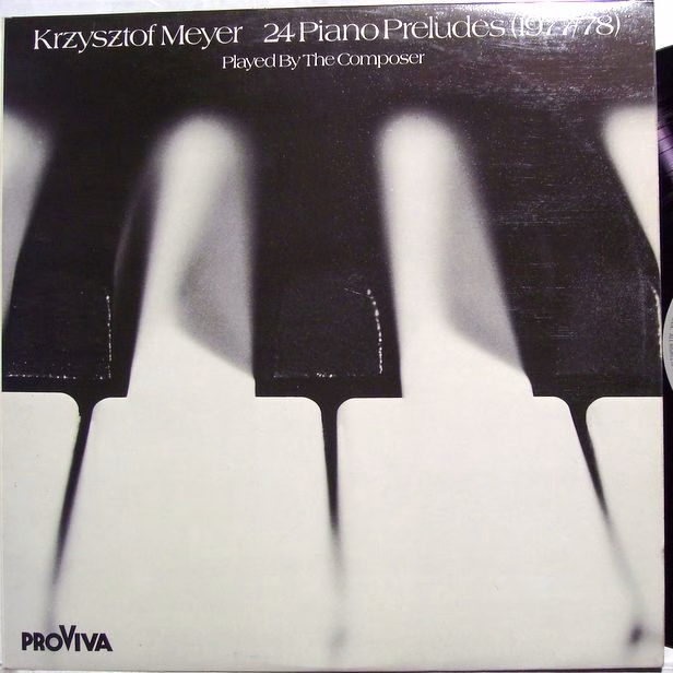 Pro Viva ISPV 109 DA - Krzysztof Meyer - 24 Piano Preludes, Sona