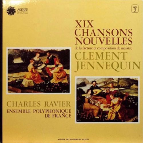 Astree AS 3 - Clément Janequin, Charles Ravier, Ensemble Polypho