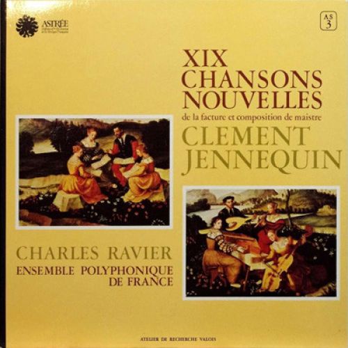 Astree AS 3 - Clément Janequin, Charles Ravier, Ensemble Polypho