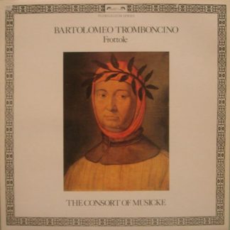 L'Oiseau-Lyre DSLO 593 - Bartolomeo Tromboncino, The Consort Of