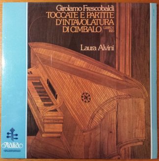 Italia ITL 70097 - Girolamo Frescobaldi, Laura Alvini - Toccate