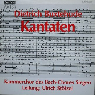 Cantate CAN 760 001 - Dieterich Buxtehude, Bach-Chor Siegen, Ulr