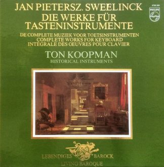 Philips 6768 308 - Jan Pieterszoon Sweelinck, Ton Koopman - Die