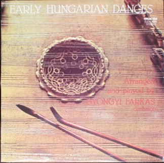 Hungaroton SLPX 11989 - Gyöngyi Farkas - Early Hungarian Dances
