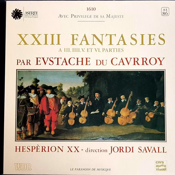 Astree AS 86 - Eustache Du Caurroy, Hespèrion XX, Jordi Savall -