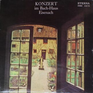 Eterna 8 25 715 - Johann Sebastian Bach - Konzert Im Bach-Haus E