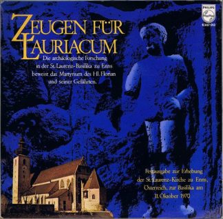 Philips 6387 013 - Various - Zeugen Für Lauriacum - Die Archäolo