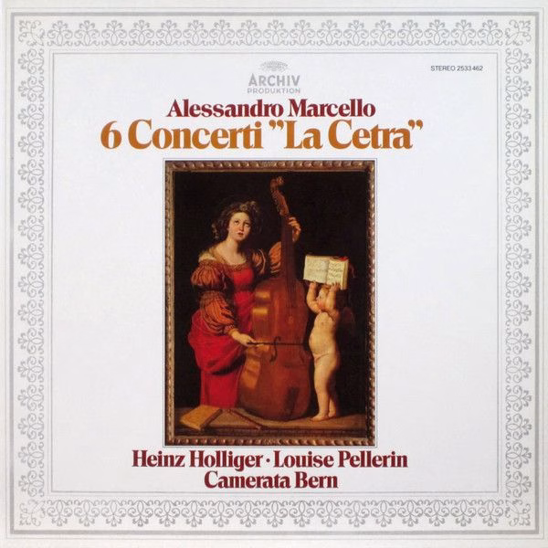 Archiv Produktion 2533 462 - Alessandro Marcello, Heinz Holliger