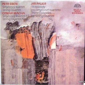 Supraphon 1111 3377 - Petr Eben, Smetana Quartet, Otmar Mácha, J
