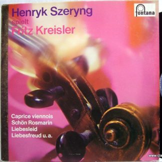 Fontana 6531 007 - Henryk Szeryng, Fritz Kreisler - Caprice Vien