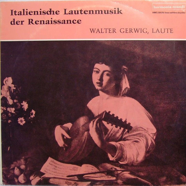 Harmonia Mundi HMS 30 676 - Walter Gerwig - Italienische Lautenm