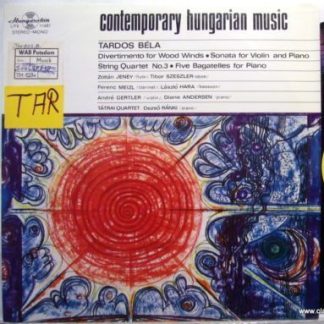 Hungaroton SLPX 11487 - Tardos Béla - Divertimento For Wood Wind