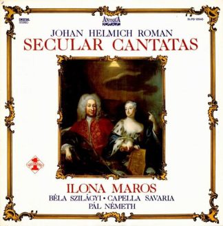 Hungaroton SLPD 12943 - Johan Helmich Roman, Ilona Maros, Béla S