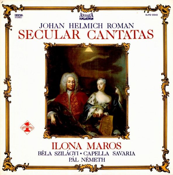Hungaroton SLPD 12943 - Johan Helmich Roman, Ilona Maros, Béla S