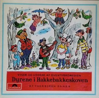 Polydor 244 3007 - Thorbjørn Egner - Dyrene I Hakkebakkeskoven
