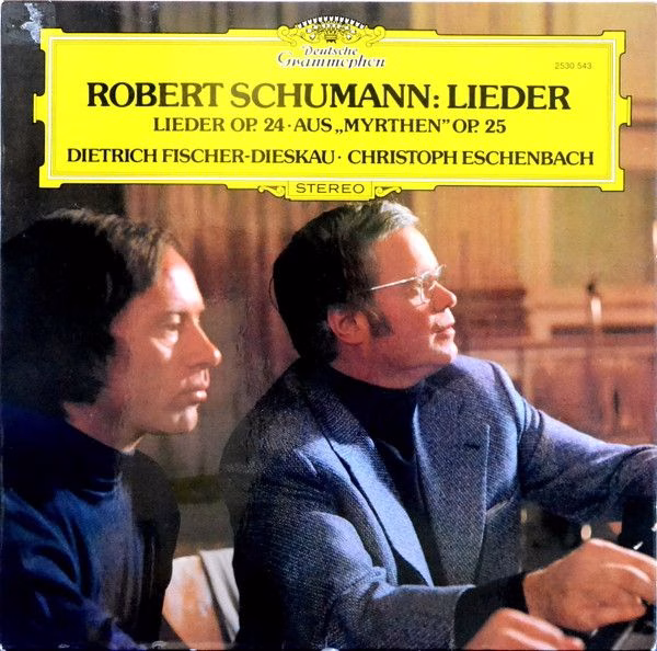 Deutsche Grammophon 2530 543 - Robert Schumann, Dietrich Fischer