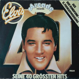 Arcade Records (3) ADE G6 - Elvis Presley - Seine 40 Grössten Hi