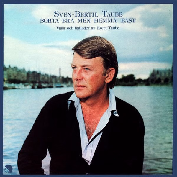EMI 7C 062-35569 - Sven-Bertil Taube - Borta Bra Men Hemma Bäst